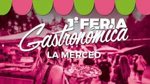 Viene la primera edicion de la feria gastronomica en La Merced jpg